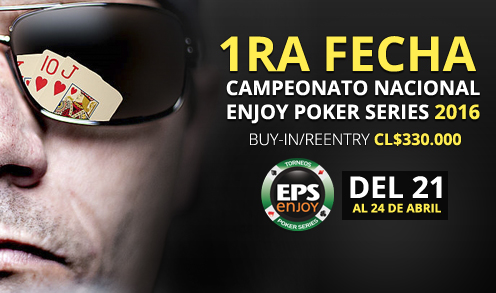 1ra Fecha Campeonato Nacional Enjoy Poker Series Viña del Mar 2016