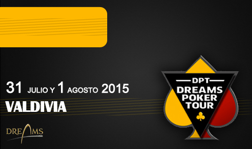 Dreams Poker Tour Valdivia Julio 2015