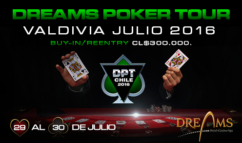 Dreams Poker Tour Puerto Valdivia Julio 2016